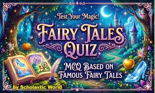 Popular Fairy Tales MCQ Quiz – Test Your Knowledge of Classic Stories